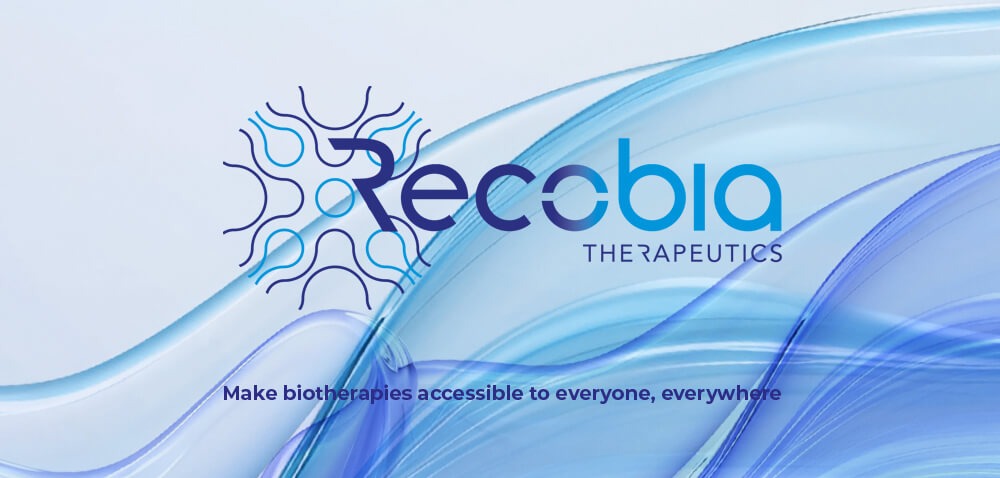 Recobia Therapeutics - 
Make biotherapies accessible to everyone, everywhere